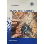 Canyoning Rope Techniques CE4Y manual de descenso de barrancos técnicas y seguridad ce4y