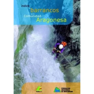 Índice de Barrancos de la Comunidad Aragonesa libro barranquismo