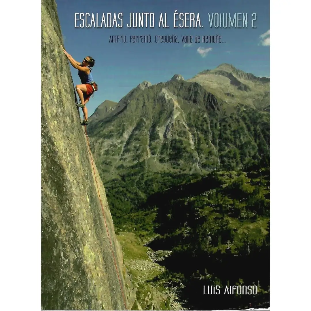 Escaladas Junto al Ésera Vol2 escalada provincia de huesca Escaladas Junto al Ésera Vol2 escalada provincia de huesca