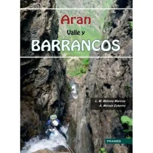 Aran Valle y Barrancos guia de barranquismo librería de montaña libro