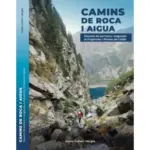 Camins de Roca i Aigua libro de barrancos lleida barranquisme lerida